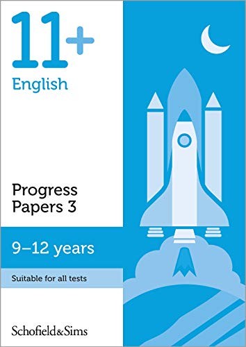 11+ English Progress Papers Book 3 for GL and CEM: KS2, Ages 9-1