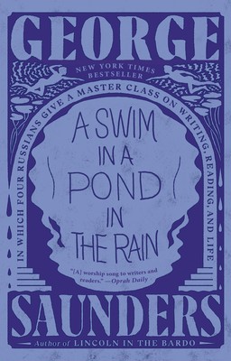 George Saunders A Swim in a Pond in the Rain