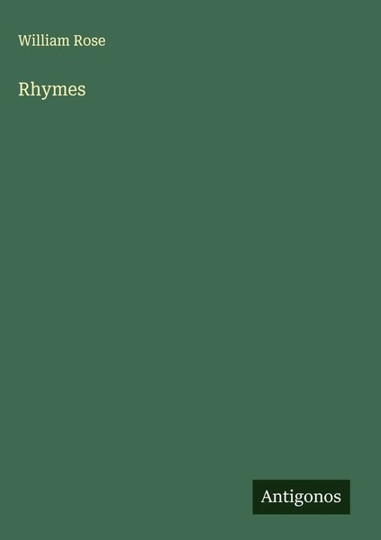William Rose | Rhymes | Buch | Englisch (2025) | Antigonos Verlag-image