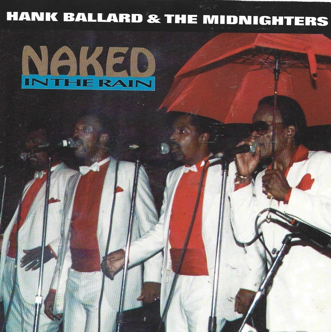 HANK BALLARD & THE MIDNIGHTERS - 'NAKED IN THE RAIN (1992 CD)'.