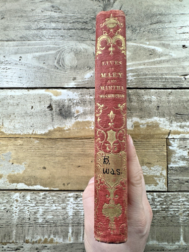1850 Antique American History Book "Memoirs of the Mother & Wife of Washington"