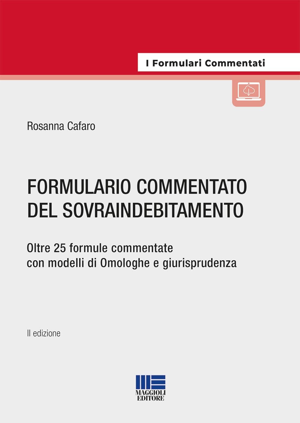 9788891663481 Formulario commentato del sovraindebitamento - Rosanna Cafaro