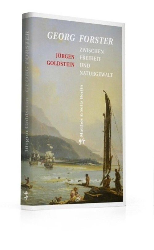 Thumbnail - Georg Forster Zwischen Freiheit Und Naturgewalt Jürgen Godstein Buch