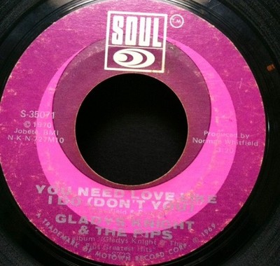 Gladys Knight & The Pips - You Need Love Like I Do (Don't You) / You're My Every