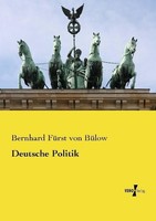 Deutsche Politik Bernhard FüRst Von BüLow