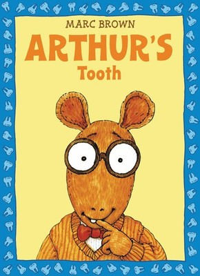 Arthur's Tooth (Arthur Adventures) - paperback Brown, Marc