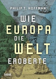 Wie Europa die Welt eroberte von Hoffman, Philip | Buch | Zustand sehr gut