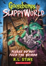 Please Do Not Feed the Weirdo (Goosebumps SlappyWorld #4) - ACCEPTABLE