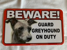 BEWARE GUARD DOG GREYHOUND ON DUTY PLASTIC LAMINATED SIGN NEW