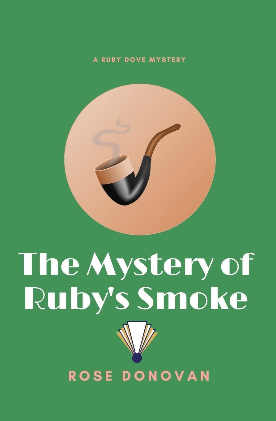 The Mystery Of Ruby's Smoke (large Print) Rose Donovan Taschenbuch