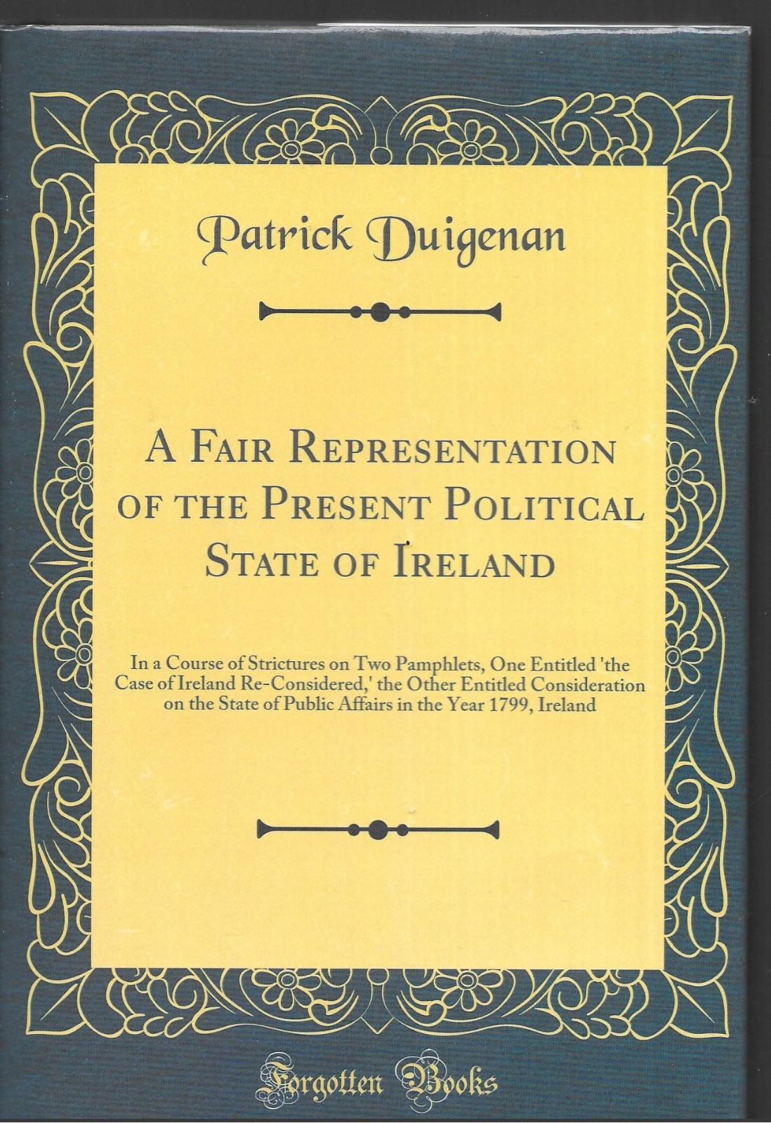 A Fair Representation of the Present Political State of Ireland Hardback