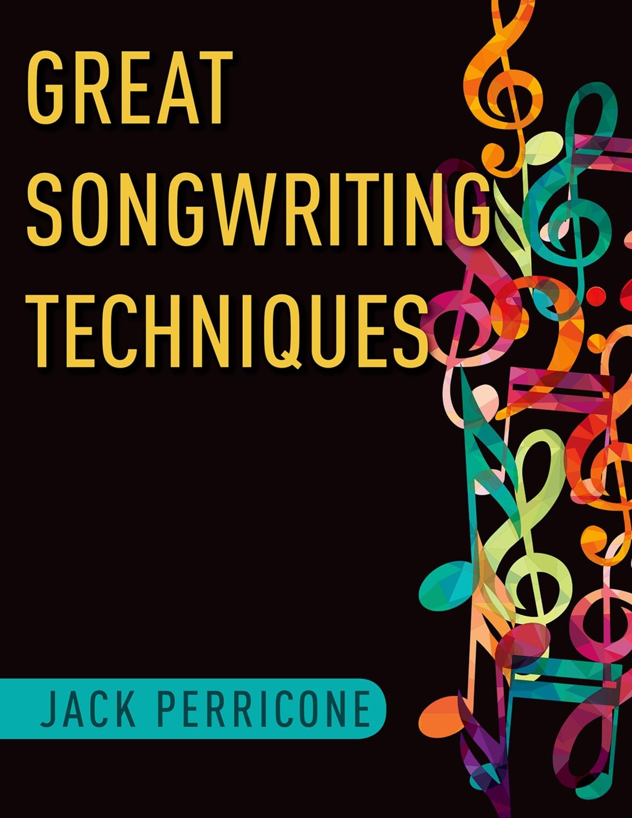 Great Songwriting Techniques by Jack Perricone 9780199967674 NEW - Image 5