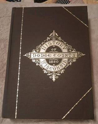 #ad The History of Dodge County Wisconsin HUGE 1880 reprinted HC no dj VG $69.99