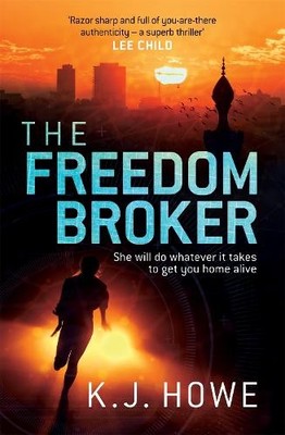 K. J. Howe The Freedom Broker (Taschenbuch)