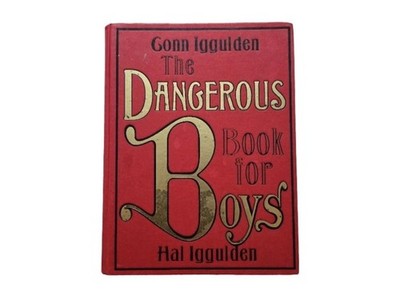 The Dangerous Book for Boys Conn Iggulden Hal Iggulden Hardback 2006