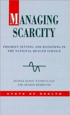 Managing Scarcity: Priority Setting and Rationing in... by Klein, Dave Paperback
