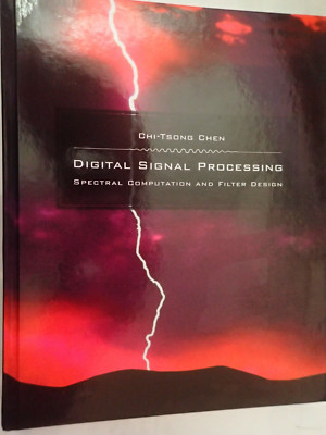 Digital Signal Processing: Spectral Computation and Filter Design - Chen
