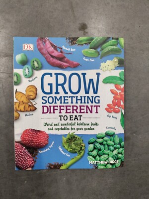 Grow Something Different to Eat Heirloom Vegetables & Fruits Gardening Book