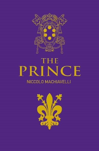 The Prince by Niccolo Machiavelli -