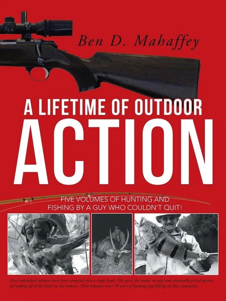 Ben D. Mahaffey | A Lifetime Of Outdoor Action | Taschenbuch | Englisch (2013)-image