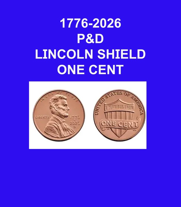 1776-2026 P&D DUEL DATE LINCOLN SHIELD CENT