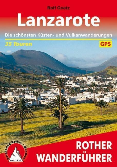 Lanzarote | Rolf Goetz | 2022 | deutsch | NEU - Bergverlag Rother