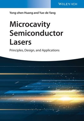 Microcavity Semiconductor Lasers : Principles, Design, and Applications, Hard...