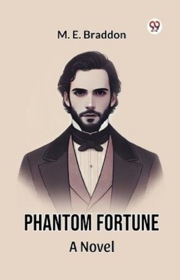 M. E. Braddon Phantom Fortune a Novel (Taschenbuch) (US IMPORT)