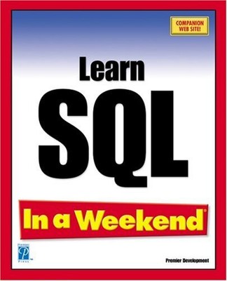 Learn SQL in a Weekend, Dicken, Deanna