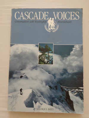 Cascade Voices: Conversations w Washington Mountaineers Malcolm Bates Climbing09