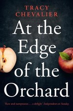 Image of At the Edge of the Orchard by Tracy Chevalier - 9780007350407