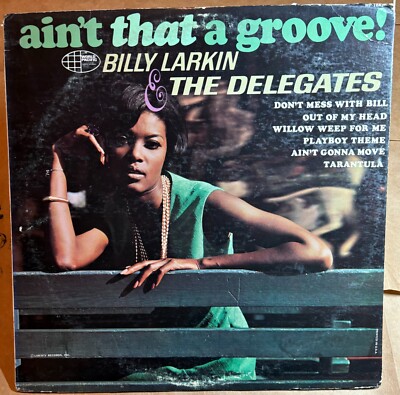 BILLY LARKIN & Delegates-Ain't That a Groove ~ WP 1843 {orig} w/Fats Theus -NICE
