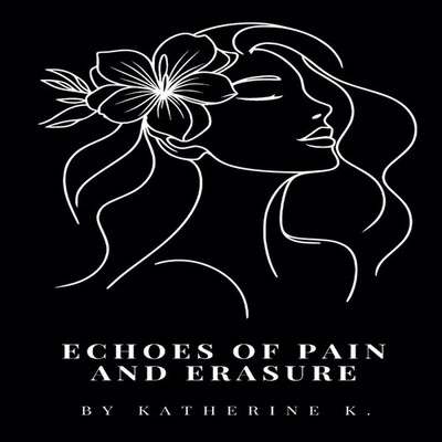 Echoes of Pain and Erasure Katherine.K Paperback Draft2Digital