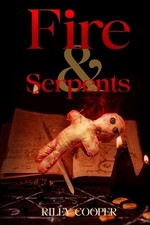 Fire & Serpents by Riley Cooper Paperback Book