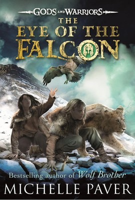 The Eye of the Falcon (Gods and Warriors Book 3) | Michelle Paver | Taschenbuch
