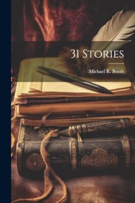 Booth - 31 Stories - New paperback or softback - 15 - X555z