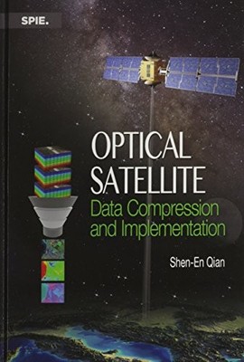 Optical Satellite Data Compression and Implementation (Press... - Qian, Shen-En