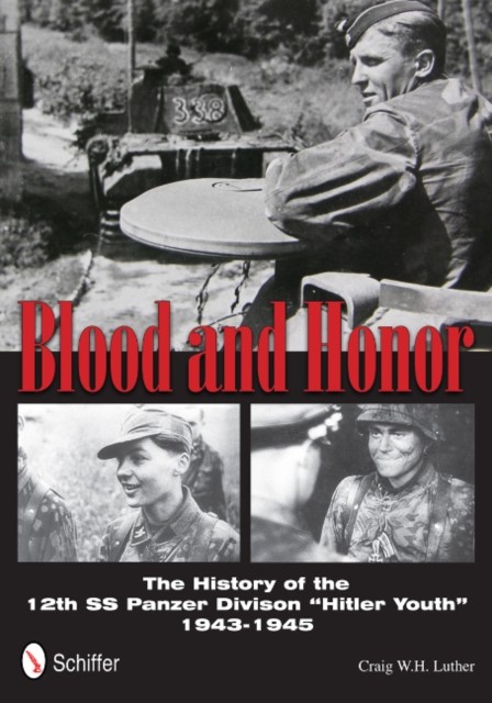 Blood and Honor by Craig W.H. Luther HARDBACK 9780764342677