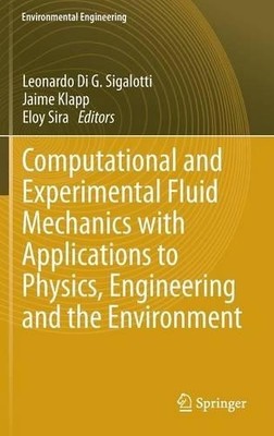 Computational and Experimental Fluid Mechanics with Applicati... - 9783319001906