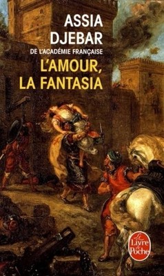 Assia Djebar L' Amour, la fantasia