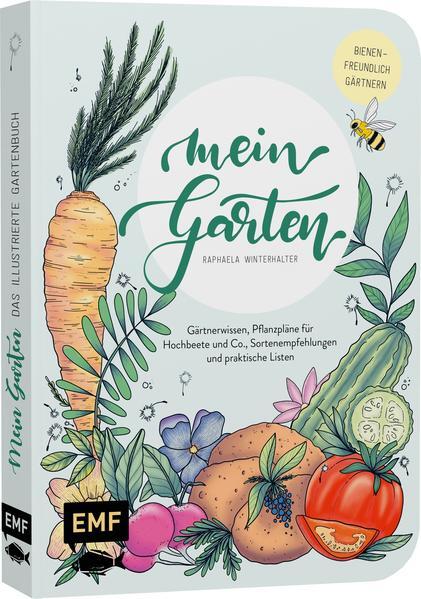 Mein Garten - Das Illustrierte Gartenbuch | Raphaela Winterhalter |