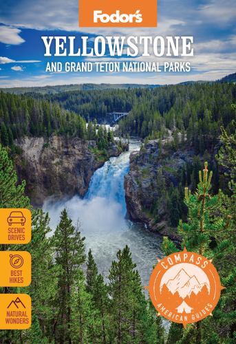 Compass American Guides: Yellowstone and Grand Teton National Parks by ...