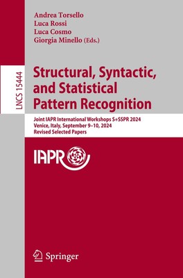 Structural, Syntactic, and Statistical Pattern Recognition Andrea Torsello