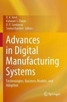 Advances in Digital Manufacturing Systems - 9789811970733