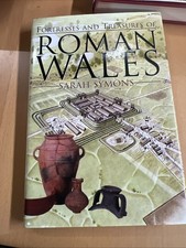 Fortresses and Treasures of Roman Wal..., Symons, Sarah