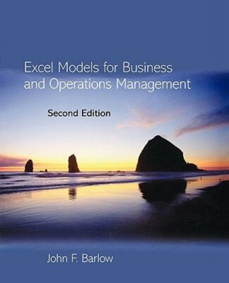 Excel Models for Business and Operations Management by John Barlow: New