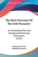 Clergyman Of The Established Church | The Real Grievance Of The Irish Peasantry
