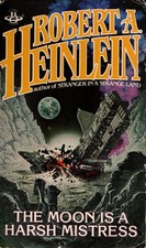 THE MOON IS A HARSH MISTRESS THE MOON IS A HARSH MISTRESS