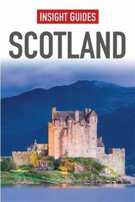 Insight Guide: Scotland by Insight Guides