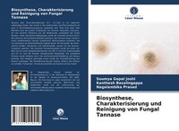 Biosynthese, Charakterisierung Und Reinigung Von Fungal Tannase | Buch | 9786203